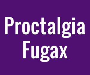 Proctalgia Fugax (or) Levator Spasm Syndrome